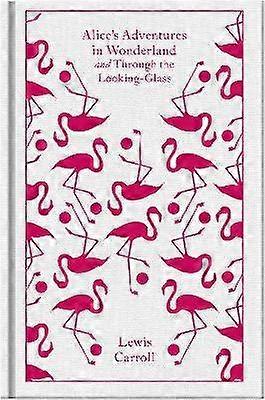 Alice's Adventures in Wonderland and Through the Looking Glass