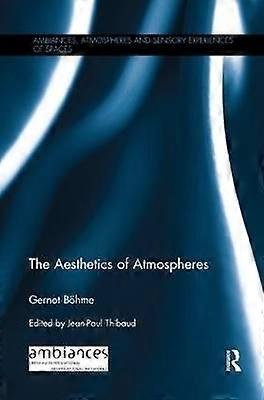 The Aesthetics of Atmospheres