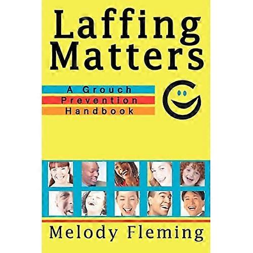 Laffing Matters: A Grouch Prevention Handbook