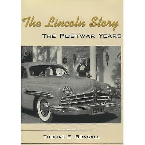 The Lincoln Story: The Postwar Years