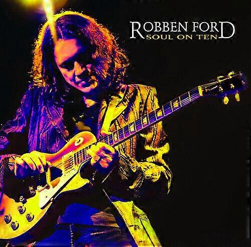 Robben Ford Soul On Ten CD (2009)