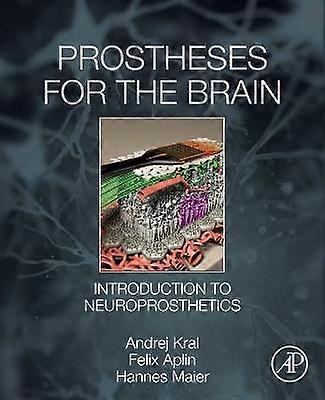 Prostheses for the Brain