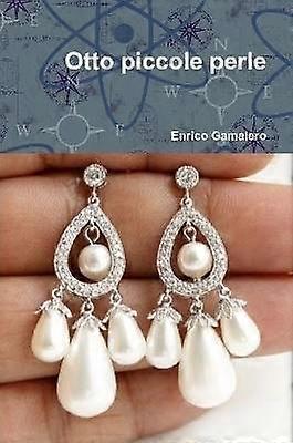 Otto piccole perle