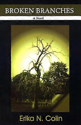 Broken Branches A Novel