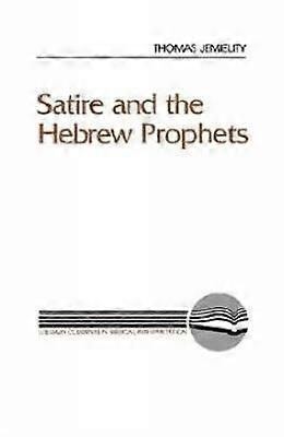 Satire and the Hebrew Prophets