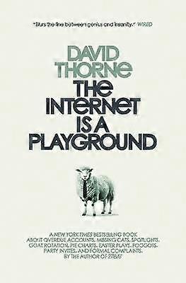 The Internet is a Playground