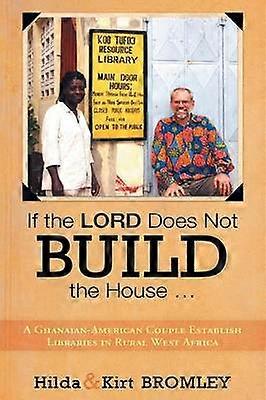 If the Lord Does Not Build the House ...