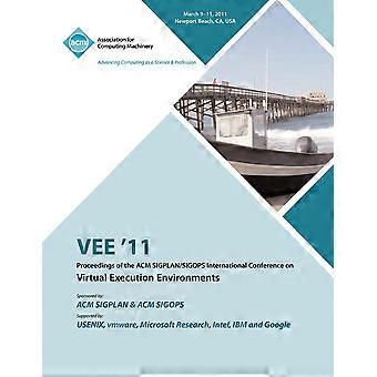 Vee 11 Proceedings Of The 2011 Acm Sigplansigops International Conference On Vir - VEE 11 Conference Committee - Paperback - en Book