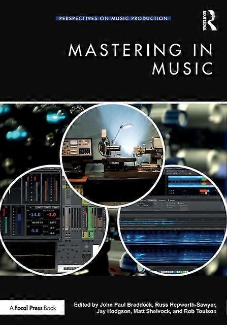 Mastering In Music - Taylor & Francis Ltd