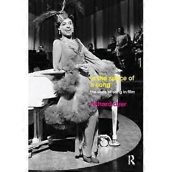 In The Space Of A Song The Uses Of Song In Film - Richard Dyer