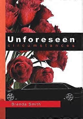 Unforeseen Circumstances