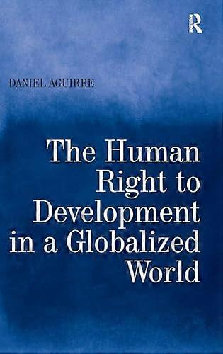 The Human Right to Development in a Globalized World