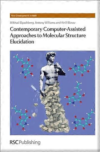 Contemporary Computer Assisted Approaches to Molecular Structure Elucidation