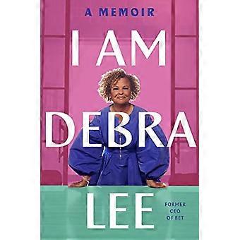 I Am Debra Lee: En Memoir