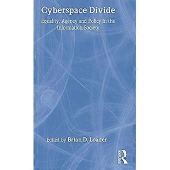 Cyberspace Divide: Handlungsfähigkeit, Gleichheit und Autonomie in der Informationsgesellschaft