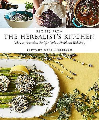 Recipes from the Herbalist's Kitchen