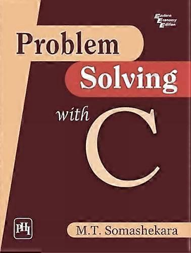 Problem Solving with C