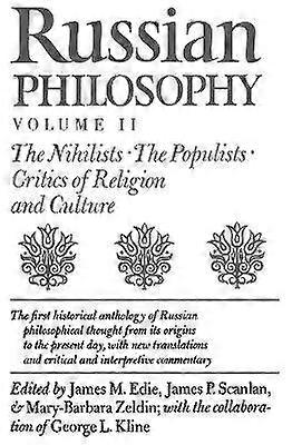 Russian Philosophy Volume 2 - Nihilists Populists