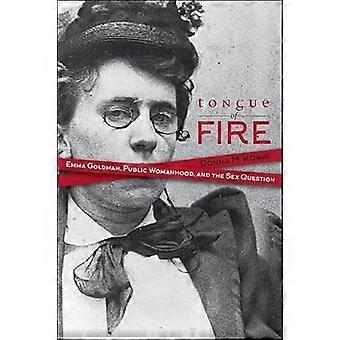 Langue de feu : Emma Goldman, féminité Public et la Question du sexe