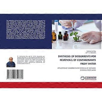 Synthesis of biosorbents for removals of contaminants from water application of biosorbents for removal of inorganic chemical from water