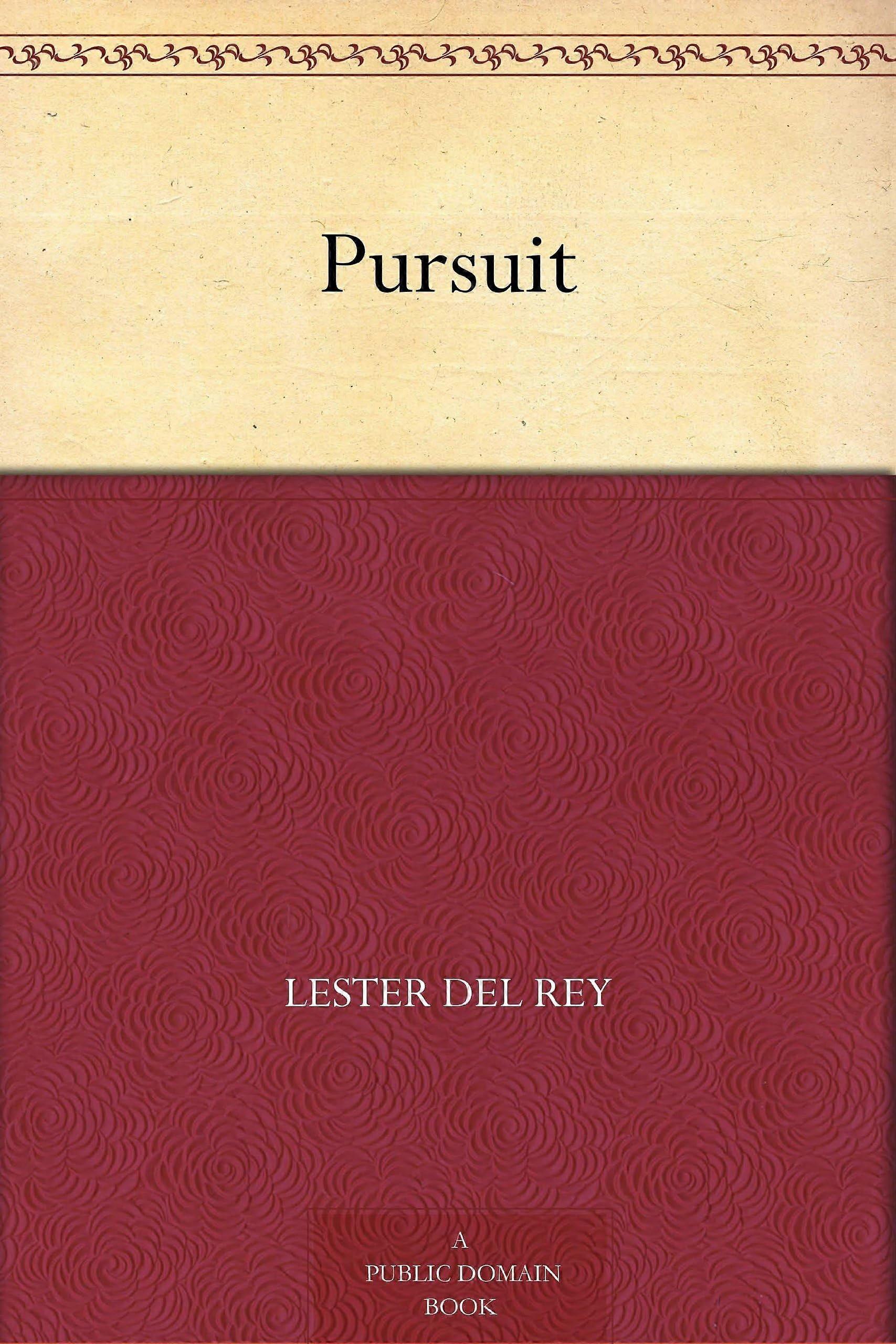 The pursuit