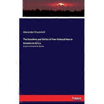 The Relations And Duties Of book Colored Men In America To Africaa Letter To Cha - Alexander Crummell - Paperback - English Book - History
