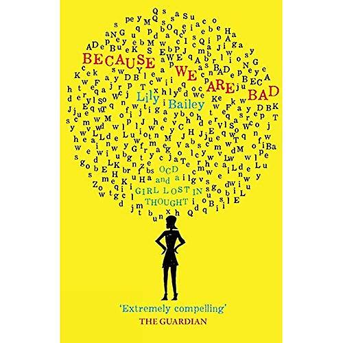 Because We Are Bad: OCD and aGirl Lost in Thought