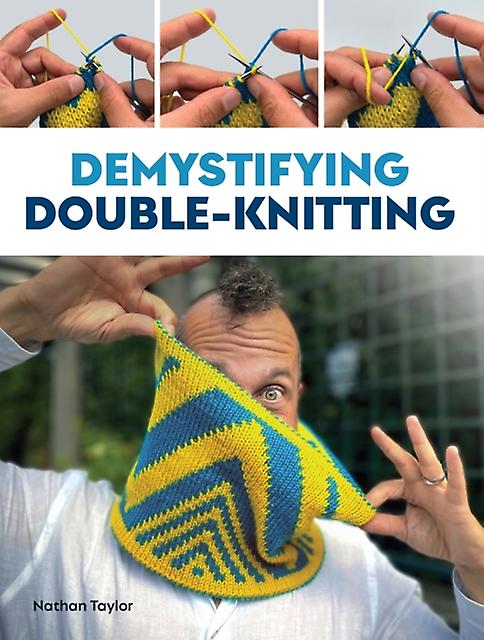 Demystifying Double Knitting by Nathan Taylor Paperback Book
