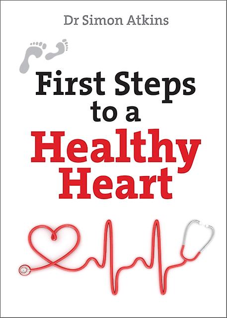 First Steps To A Healthy Heart by Simon Atkins Paperback Book