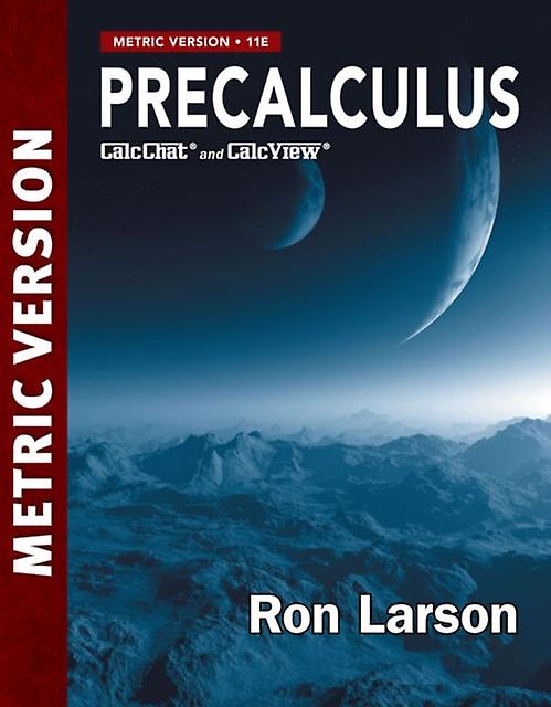 Precalculus Metric Version by Larson & Ron The Pennsylvania State University & The Behrend College Paperback Book