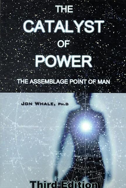The Catalyst Of Power by Jon Whale Paperback