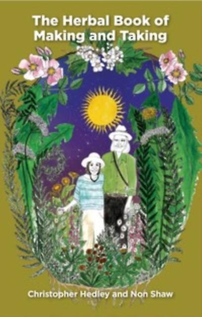 A Herbal Book Of Making And Taking by Christopher Hedley Paperback Book