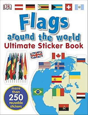 Flags Around The World Ultimate Sticker Book Paperback Book