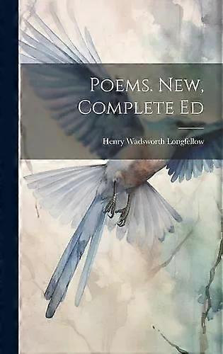 Poems. Complete Ed - Henry Wadsworth Longfellow