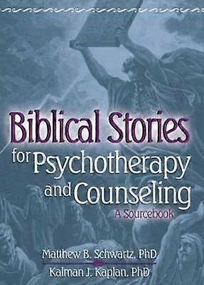 Biblical Stories for Psychotherapy and Counseling