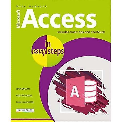 Zugriff in einfachen Schritten: Veranschaulichen mit Access 2019 (In Easy Steps)