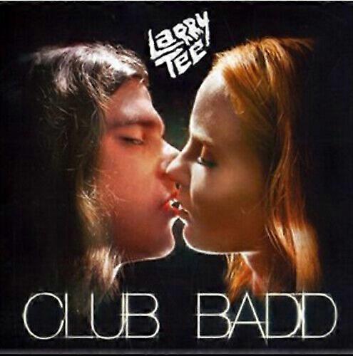 CD de Larry Tee Club Badd (2009)