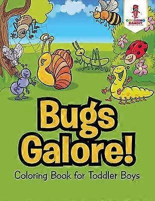 Bugs Galore  Coloring Book for Toddler Boys