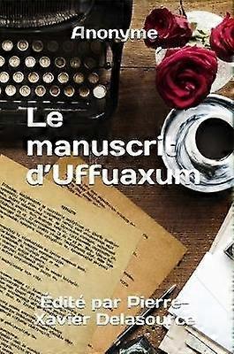 Le manuscrit d'Uffuaxum