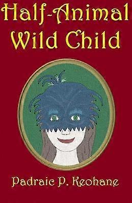 HalfAnimal Wild Child