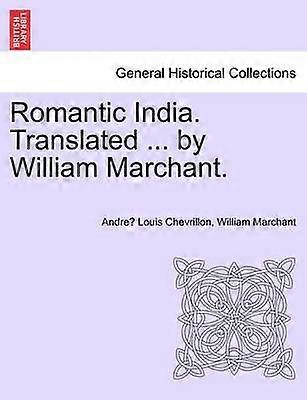 Romantic India Translated  by William Marchant