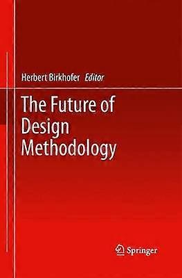 The Future of Design Methodology