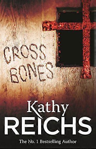 Cross Bones: (Temperance Brennan 8)