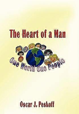 The Heart of a Man One World One People