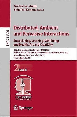 Distributed Ambient And Pervasive Interactions. Smart Living Learning Wellbeing Paperback