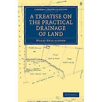 Um Tratado Sobre a Drenagem Prática de Terras - Henry Hutchinson