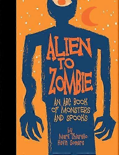 Alien To Zombie by Kevin Somers Hardback Book