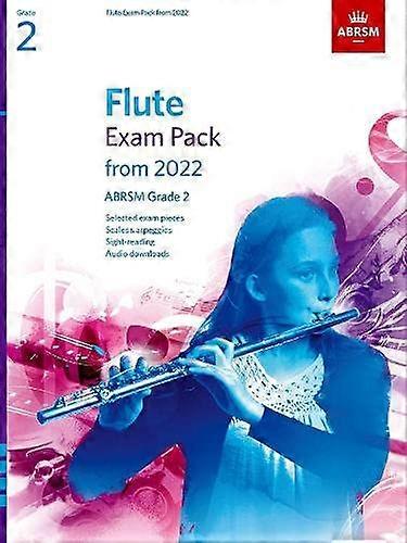 Flute Exam Pack from 2022, ABRSM Grade 2: Selected from the syllabus from 2022. Score & Part, Audio Downloads, Scales & Sight-Reading (ABRSM Exam Pieces)