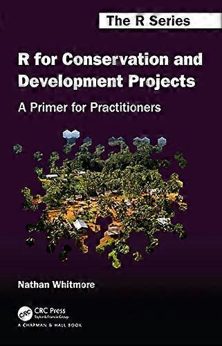 R for Conservation and Development Projects A Primer for Practitioners