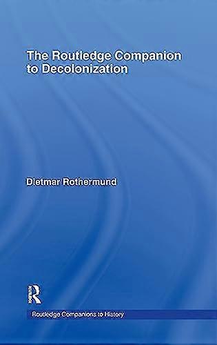 The Routledge Companion to Decolonization